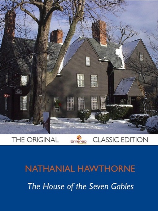 Title details for House of the Seven Gables - The Original Classic Edition by Emereo Pty Ltd - Available